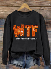 Women's WTF Wine Turkey Family Funny Thanksgiving Sweatshirt