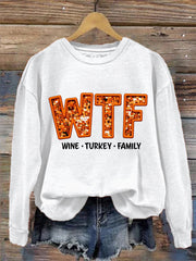 Women's WTF Wine Turkey Family Funny Thanksgiving Sweatshirt