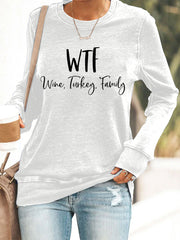 Women's WTF Wine Turkey Family Funny Thanksgiving Sweatshirt