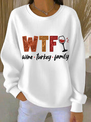 Women's WTF Wine Turkey Family Funny Thanksgiving Sweatshirt