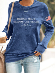 Women's Freedom Means Freedom For Everyone Print Sweatshirt