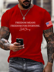 Men's Freedom Means Freedom For Everyone Print Tee
