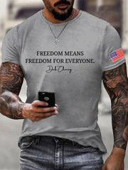 Men's Freedom Means Freedom For Everyone Print Tee