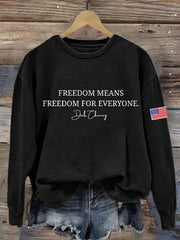 Women's Freedom Means Freedom For Everyone Print Sweatshirt