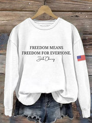 Women's Freedom Means Freedom For Everyone Print Sweatshirt