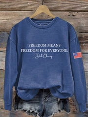 Women's Freedom Means Freedom For Everyone Print Sweatshirt