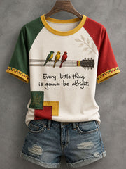 Women's Every Little Thing Is Gonna Be All Right T-Shirt