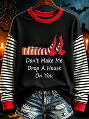 Women's Halloween Don't Make Me Drop A House On You Print Casual Sweatshirt