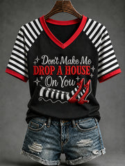 Women's Halloween Don't Make Me Drop A House On You Print Casual V-Neck Tee