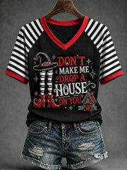 Women's Halloween Don't Make Me Drop A House On You Print Casual V-Neck Tee