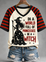 Women's In A World Full Of Princesses Be A Witch Print V-Neck Tee