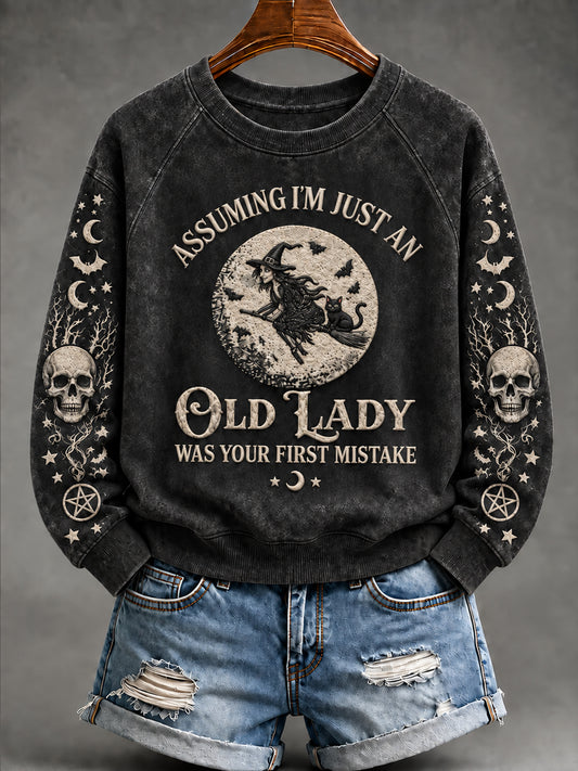 Women's Halloween Witch Assuming I'm Just An Old Lady Was Your First Mistake Witch Sweatshirt