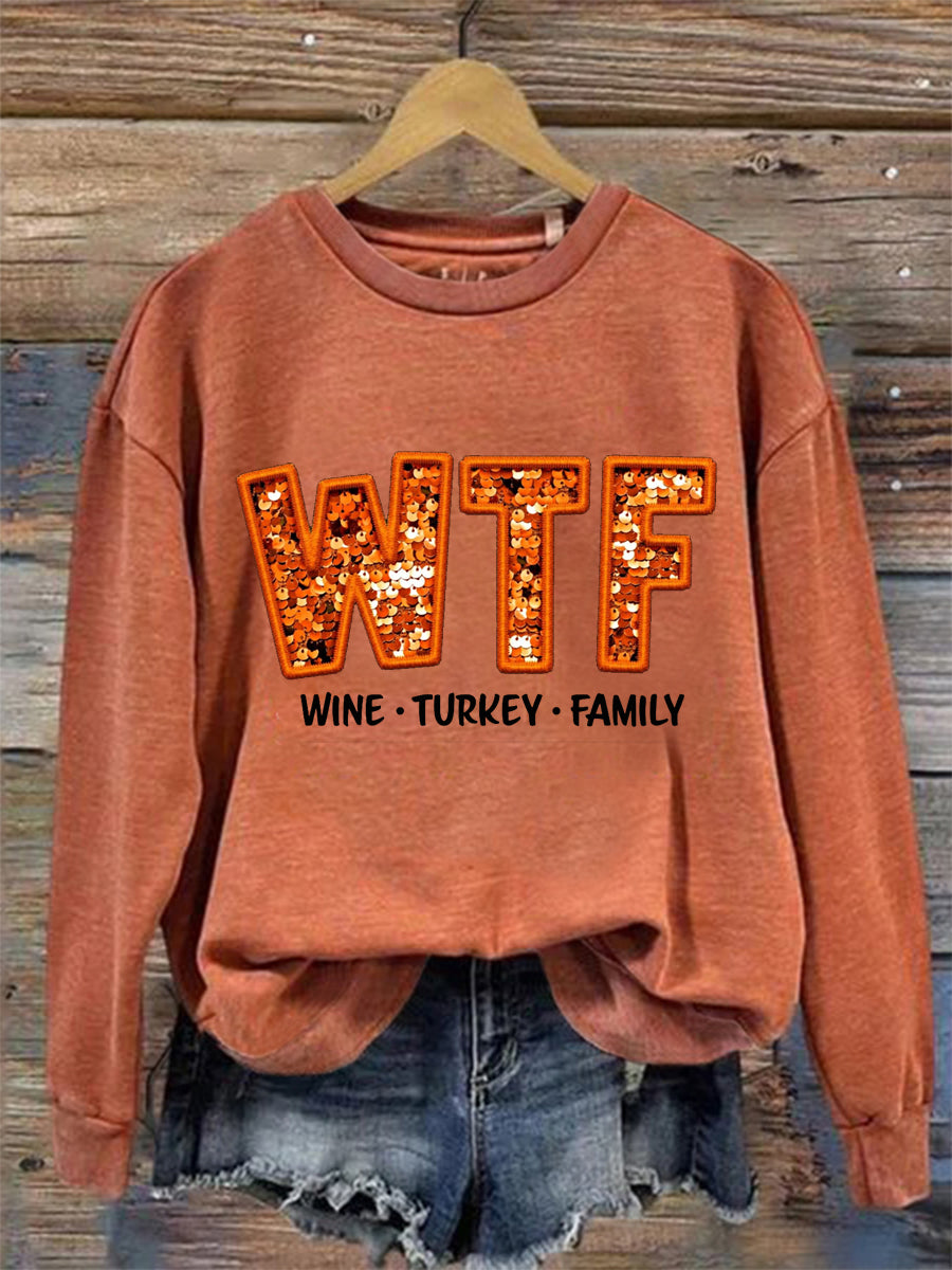 Women's WTF Wine Turkey Family Funny Thanksgiving Sweatshirt