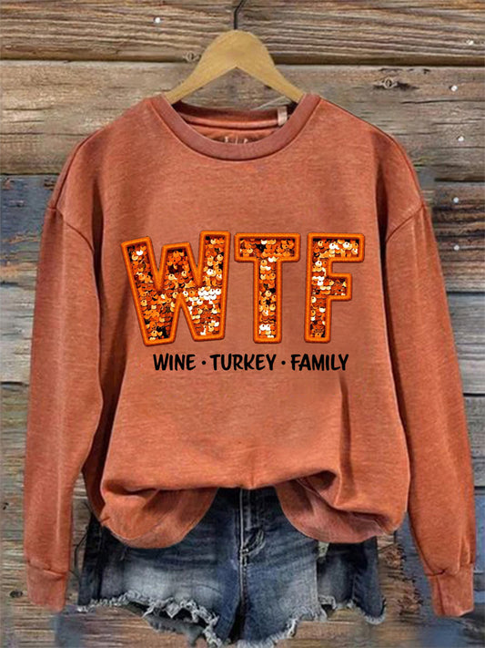 Women's WTF Wine Turkey Family Funny Thanksgiving Sweatshirt