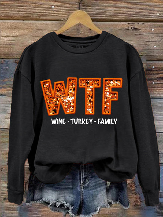 Women's WTF Wine Turkey Family Funny Thanksgiving Sweatshirt