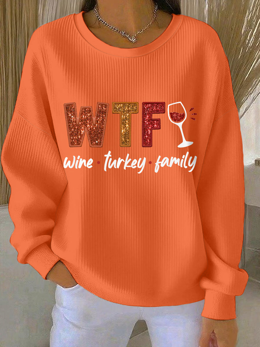 Women's WTF Wine Turkey Family Funny Thanksgiving Sweatshirt