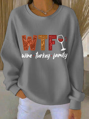 Women's WTF Wine Turkey Family Funny Thanksgiving Sweatshirt
