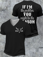 Men's IF I'm The Problem V-neck T-shirt