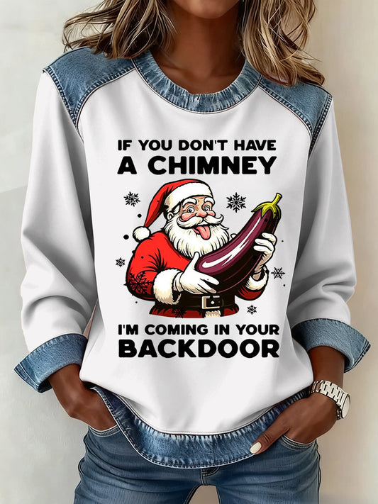 Women's Christmas If You Don't Have A Chimney Pattern Patchwork Art Sweatshirt