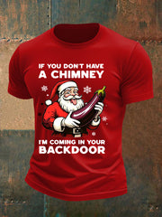 Men's Christmas If You Don't Have A Chimney Printed T-shirt