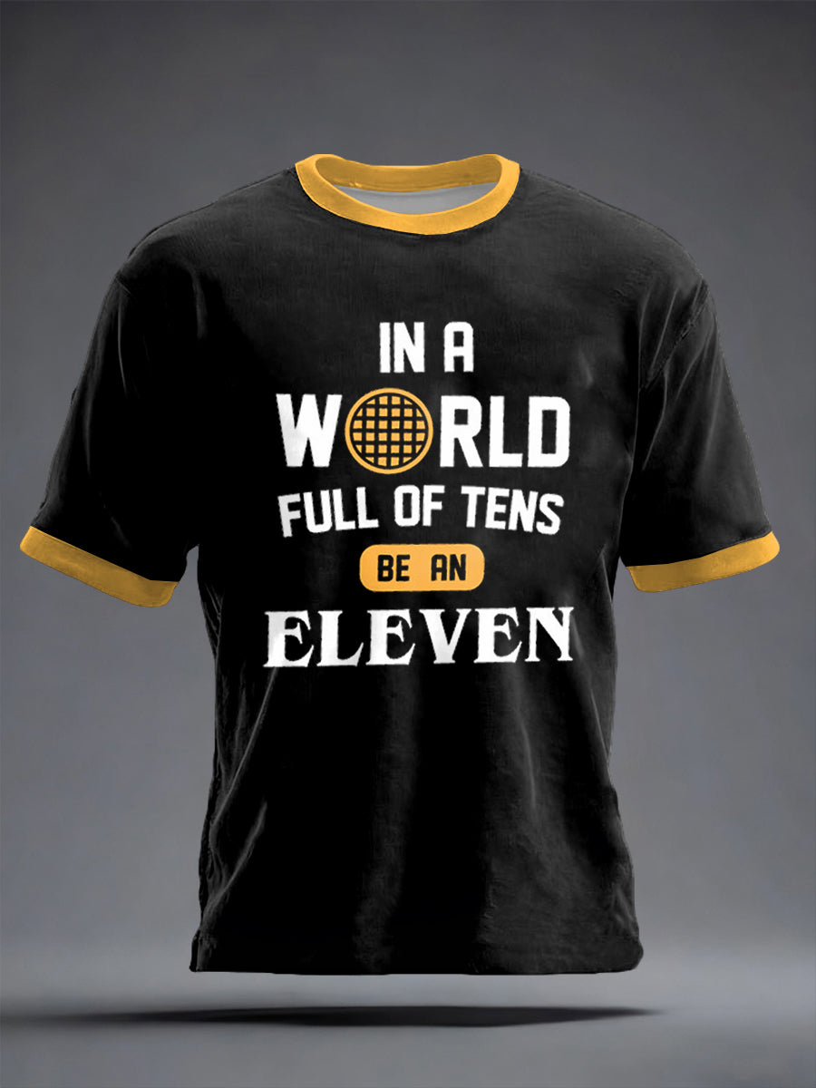 Men's In A World Full of Tens Be An Eleven TV Series Inspired  t-shirt