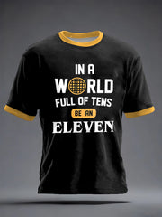 Men's In A World Full of Tens Be An Eleven TV Series Inspired  t-shirt