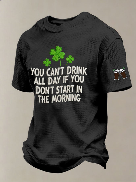 Men's Young Can't Drink All Day If You Don't Start In The Morning Waffle Short Sleeve