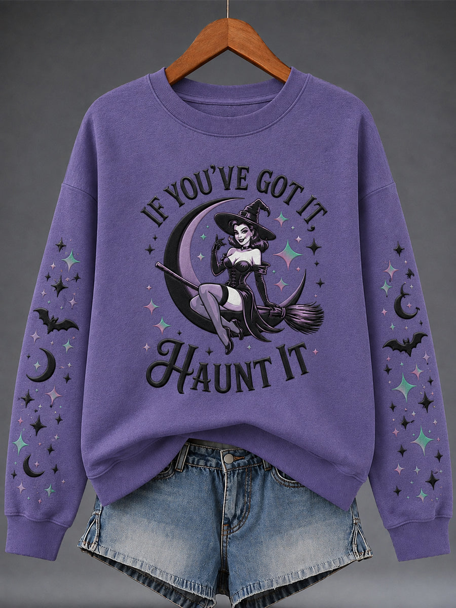 Women's Halloween “IF YOU'VE GOT IT, HAUNT IT” Print Sweatshirt