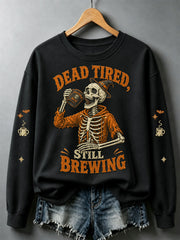 Women's Dead Tired But Still Brewing Print Casual Sweatshirt