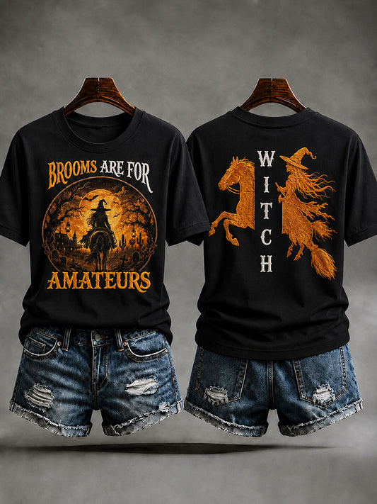Women's "brooms are for amateurs" Halloween Witch Fun Casual T-shirt