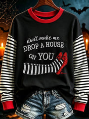 Women's Halloween Don't Make Me Drop A House On You Print Casual Sweatshirt