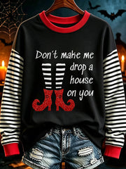 Women's Halloween Don't Make Me Drop A House On You Print Casual Sweatshirt