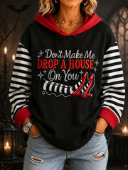 Women's Halloween Don't Make Me Drop A House On You Print Casual Hoodie