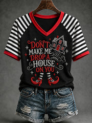 Women's Halloween Don't Make Me Drop A House On You Print Casual V-Neck Tee
