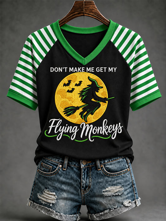 Women's Funny Halloween Don't Make Me Get My Flying Monkeys Witch Stripes Print Casual V-Neck Tee